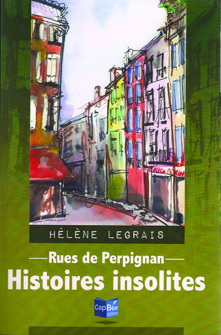 Rues de Perpignan: Histoires insolites