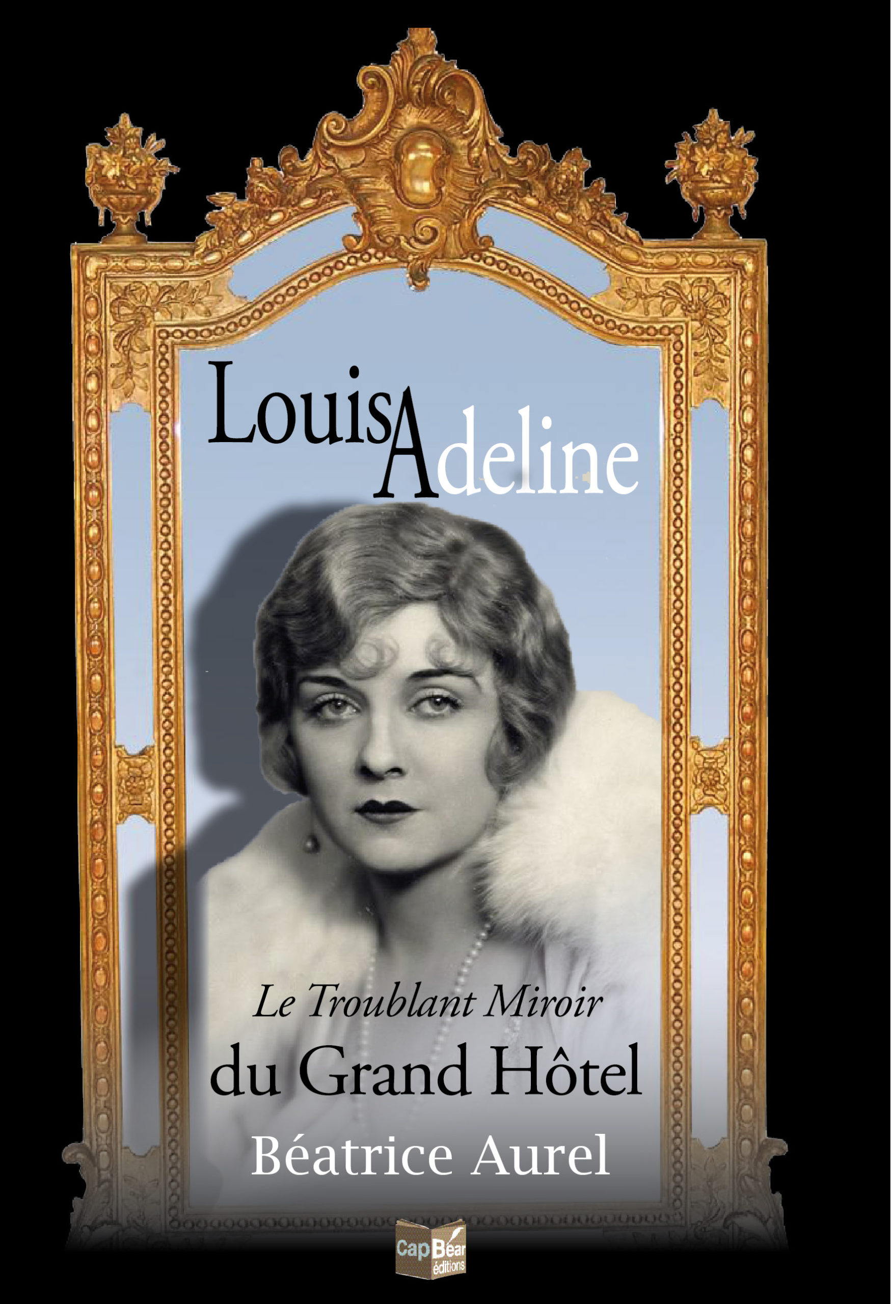 LouisAdeline, Le troublant miroir du grand hôtel