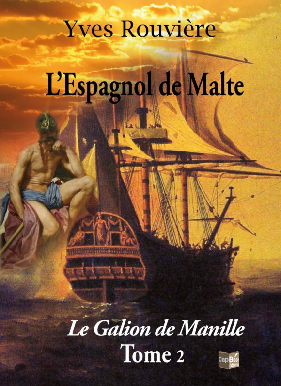 L’ESpagnol de Malte Tome 2 – Le Galion de Manille