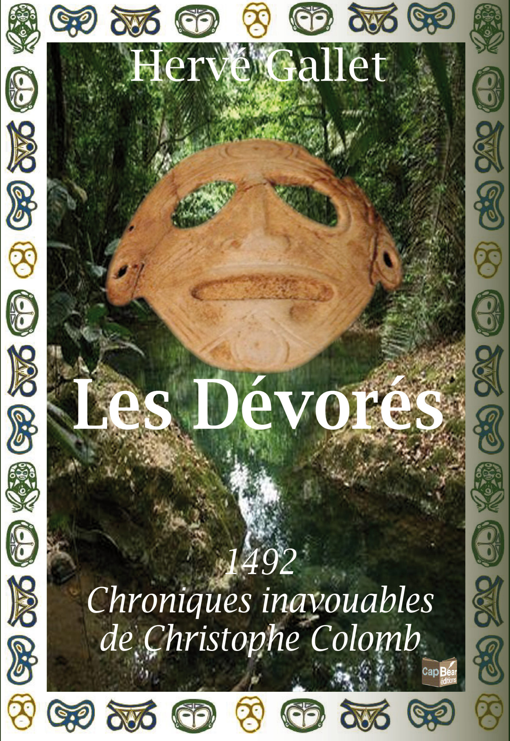 Les Dévorés,1492 Chroniques inavouables de Christophe Colomb.