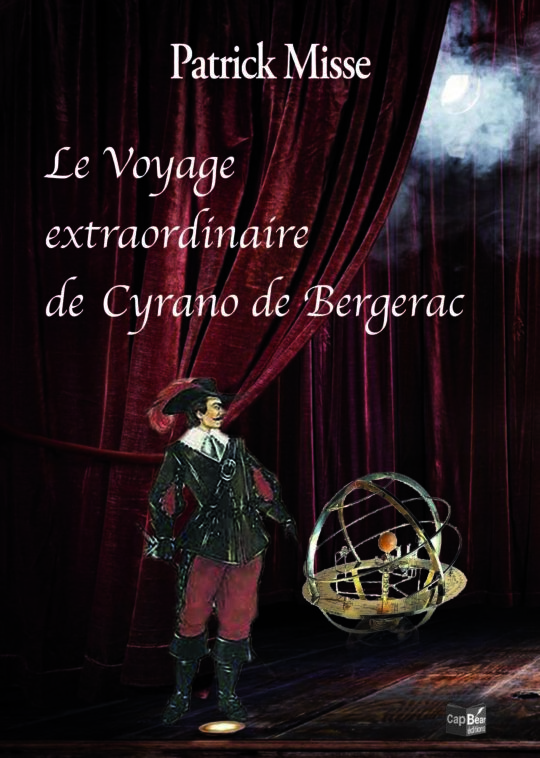 Le Voyage extraordinaire de Cyrano de Bergerac