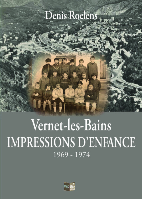 Vernet-les-Bains Impression d’enfance 1969 - 1974
